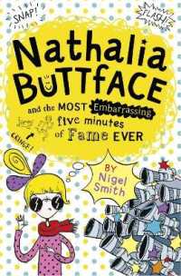 Nathalia Buttface and the Most Embarrassing Five Minutes of Fame Ever (Nathalia Buttface)