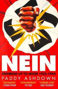 Nein : Standing Up to Hitler 1935-1944 / Ashdown, Paddy - 紀伊國屋 ...
