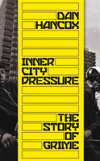 Inner City Pressure : The Story of Grime