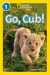 Go， Cub! : Level 1 (National Geographic Readers)