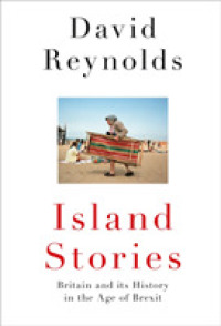 Island Stories : Britain and its History in the Age of Brexit -- Hardback