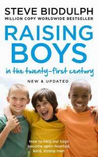 Raising Boys in the 21st Century : Completely Updated and Revised （New and updated）