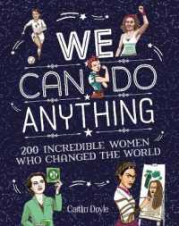 We Can Do Anything : 200 Incredible Women Who Changed the World -- Paperback / softback