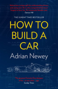How to Build a Car : The Autobiography of the World's Greatest Formula 1 Designer