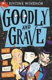 Goodly and Grave in a Case of Bad Magic (Goodly and Grave)