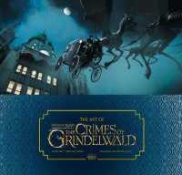 Art of Fantastic Beasts: the Crimes of Grindelwald -- Hardback