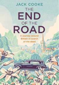 The End of the Road : A Journey around Britain in Search of the Dead