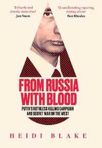 From Russia with Blood : Putin'S Ruthless Killing Campaign and Secret War on the West