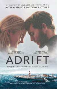 Adrift : A True Story of Love, Loss and Survival at Sea （Film tie-in）