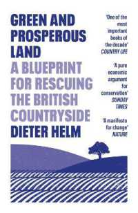 Green and Prosperous Land : A Blueprint for Rescuing the British Countryside