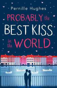 Probably the Best Kiss in the World : The Laugh out Loud Romantic Comedy of 2019!