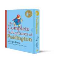 Complete Adventures of Paddington : The 15 Complete and Unabridged Novels in One Volume -- Hardback