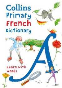 Primary French Dictionary : Illustrated Dictionary for Ages 7+ (Collins Primary Dictionaries)
