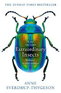 Extraordinary Insects : Weird. Wonderful. Indispensable. the Ones Who Run Our World.