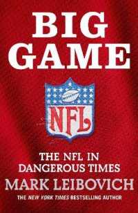 Big Game : The NFL in Dangerous Times