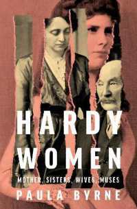 Hardy Women : Mother, Sisters, Wives, Muses