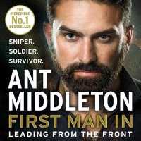 First Man in : Leading from the Front -- CD-Audio （Unabridged）