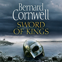 Sword of Kings (The Last Kingdom Series) -- CD-Audio 〈Book 12〉 （Unabridged）