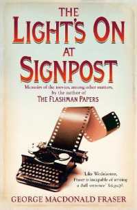 The Light's on at Signpost : Memoirs of the Movies, among Other Matters