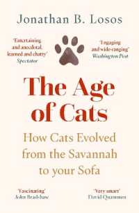 The Age of Cats : How Cats Evolved from the Savannah to Your Sofa
