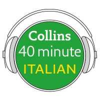 Collins 40 Minute Italian : Learn to Speak Italian in Minutes with Collins （Library）