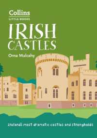 Irish Castles : Ireland'S Most Dramatic Castles and Strongholds (Collins Little Books)