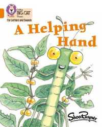 A Helping Hand : Band 06/Orange (Collins Big Cat Phonics for Letters and Sounds)