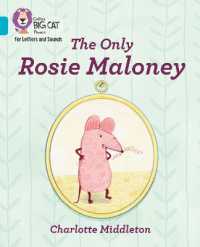 The Only Rosie Maloney : Band 07/Turquoise (Collins Big Cat Phonics for Letters and Sounds)
