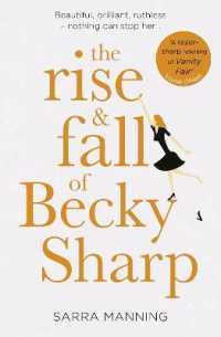 The Rise and Fall of Becky Sharp : 'A Razor-Sharp Retelling of Vanity Fair' Louise O'Neill