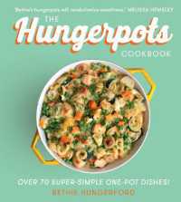 The Hungerpots Cookbook : Over 70 Super-Simple One-Pot Dishes!
