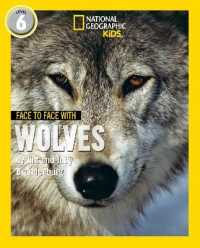 Face to Face with Wolves : Level 6 (National Geographic Readers)