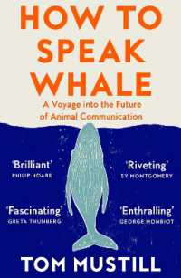 『クジラと話す方法』（原書）<br>How to Speak Whale : A Voyage into the Future of Animal Communication