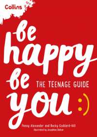 Be Happy Be You : The Teenage Guide to Boost Happiness and Resilience