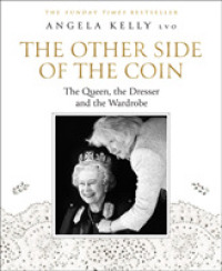 Other Side of the Coin: the Queen, the Dresser and the Wardrobe -- Hardback