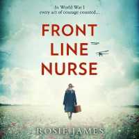 Front Line Nurse : An Emotional First World War Saga Full of Hope