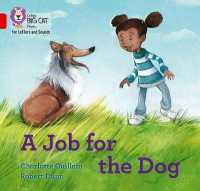 A Job for the Dog : Band 02b/Red B (Collins Big Cat Phonics for Letters and Sounds)