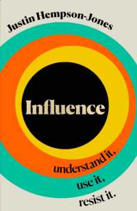 影響力：理解、活用と抵抗<br>Influence : Understand it, Use it, Resist it