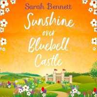 Sunshine over Bluebell Castle (The Bluebell Castle Series, 2)