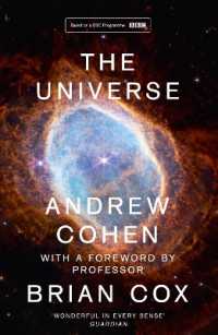 The Universe : The Book of the BBC Tv Series Presented by Professor Brian Cox