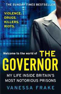 The Governor : My Life inside Britain's Most Notorious Prisons