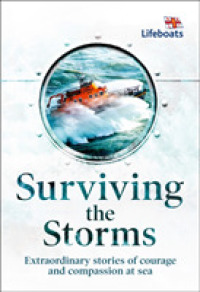 Surviving the Storms : Extraordinary Stories of Courage and Compassion at Sea