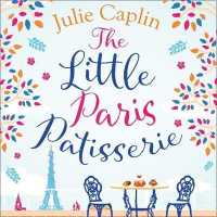 The Little Paris Patisserie Lib/E （Library）