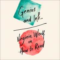 Genius and Ink : Virginia Woolf on How to Read