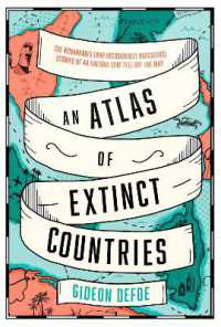 『世界滅亡国家史』（原書）<br>An Atlas of Extinct Countries : The Remarkable (and Occasionally Ridiculous) Stories of 48 Nations That Fell off the Map