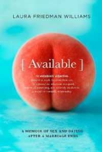 Available : A Memoir of Sex and Dating after a Marriage Ends