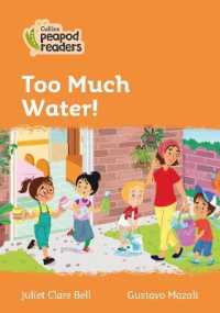 Too Much Water! : Level 4 (Collins Peapod Readers) （British）