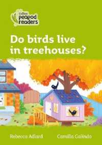 Do birds live in treehouses? : Level 2 (Collins Peapod Readers) （British）