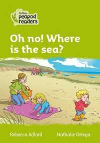 Oh no! Where is the sea? : Level 2 (Collins Peapod Readers) （British）