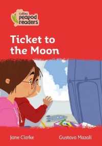 Ticket to the Moon : Level 5 (Collins Peapod Readers) （British）