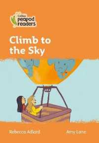 Climb to the Sky : Level 4 (Collins Peapod Readers) （British）